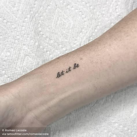 “Let it be” Ruby Rose Tattoo, Free Spirit Tattoo, Let It Be Tattoo, Tiny Tattoos With Meaning, A Small Tattoo, Tiny Tattoos For Women, Simple Tattoos For Women, Spirit Tattoo, Tiny Tats