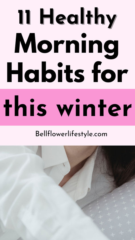 11 healthy morning habits for this winter 5 Am Morning Routine, Habits To Track, Healthy Habits For Women, Am Morning Routine, Habit Ideas, Micro Habits, Habits Motivation, Daily Routine Habits, Mini Habits