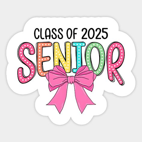 Senior 2025, Coquette Bow, Retro Graduation, Class of 2025, High School Senior -- Choose from our vast selection of stickers to match with your favorite design to make the perfect customized sticker/decal. Perfect to put on water bottles, laptops, hard hats, and car windows. Everything from favorite TV show stickers to funny stickers. For men, women, boys, and girls. Senior Stickers, 2025 Sticker, 2025 Graduation, Sr 25, Graduation Images, Class Of 2025, Coquette Bow, High School Senior, High School Seniors