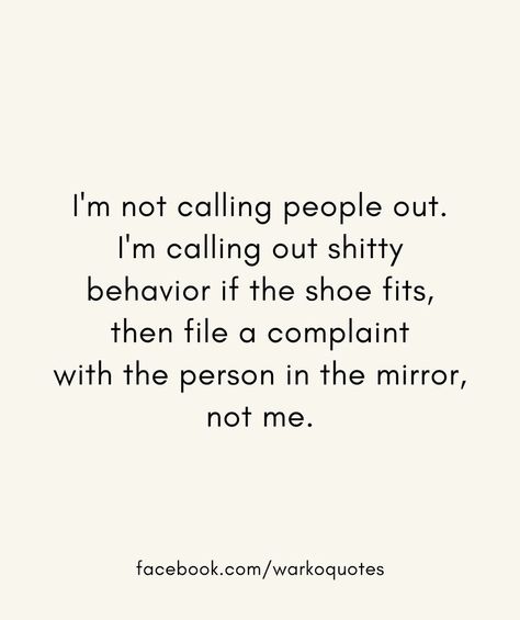 Mishandling Me Quotes, Funny Petty Quotes Hilarious, Mirroring Behavior Quotes, Being Put In The Middle Quotes, Petty Behavior Quotes, Calling People Out Quotes Families, Flakey People Quotes, Call People Out Quotes, Behavior Quotes Life Lessons