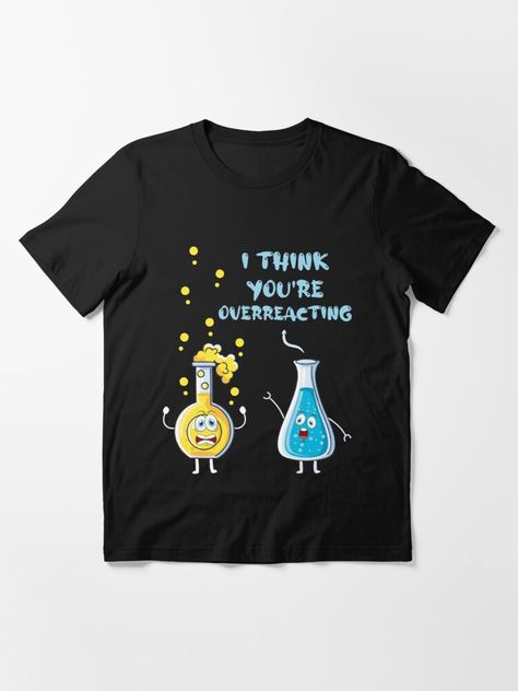 Chemistry T Shirts, Funny Science Shirts, Lab Week, Womens T Shirt Dress, Chemistry Jokes, Shirts Aesthetic, Women Scientists, Science Shirts, Funny Science