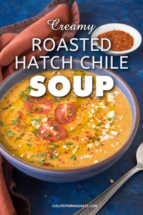 Hatch Chili Soup, Hatch Pepper Recipes, Hatch Green Chili Recipe, Hatch Chili Recipes, Hatch Chilies, Hatch Chile Recipes, Scotch Broth, Green Chile Recipes, Green Chili Recipes