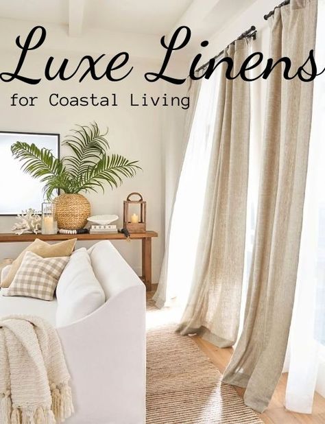 Linens for Coastal Living | How to Elevate your Living Room and Bedroom with Linen Linen Drapes Living Room, Coastal Bedroom Curtains, Small Coastal Living Room, Linen Curtains Bedroom, Linen Curtains Living Room, Coastal Living Rooms Ideas, Pottery Barn Inspired Decorating, Coastal Interior Design, Coastal Curtains