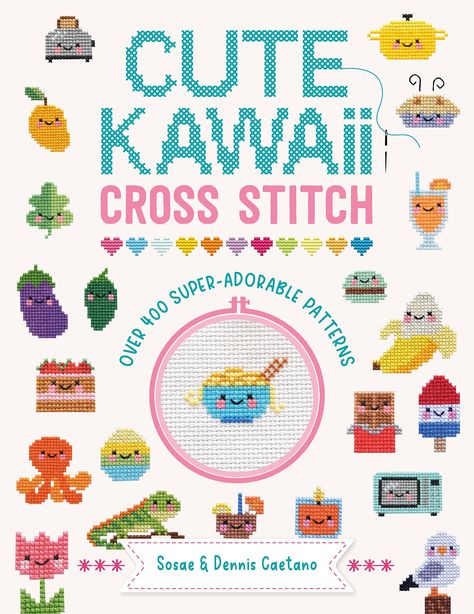 Cute Kawaii Cross Stitch: Over 400 super adorable patterns: Caetano, Sosae, Caetano, Dennis: 9781446309971: Amazon.com: Books Cross Stitch Motifs, Funny Embroidery Patterns, Kawaii Cross Stitch, Funny Embroidery, Cross Stitch Books, Stitch Book, Cute Cross Stitch, Hoop Art, Adorable Animals