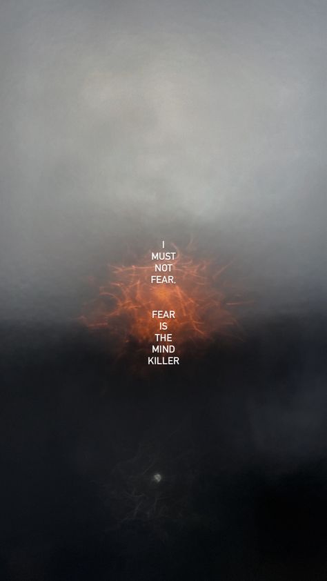 Where Is My Mind Wallpaper, Dark Mind, I Must Not Fear, Fear Is The Mind Killer Wallpaper, I Must Not Fear Dune Wallpaper, The Darkest Minds Wallpaper, Sigma Aesthetic, I Must Not Fear Dune, Fear Dune Quote