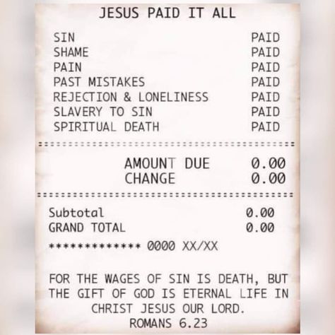 Romans 6 23, Jesus Paid It All, All Sins, In God We Trust, Eternal Life, Bible Quotes, Life Lessons, Jesus Christ, Me Quotes