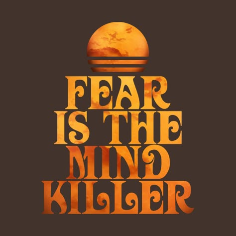 I Must Not Fear Dune Wallpaper, Dune Fear Is The Mind Killer, Dune Widget, Fear Is The Mind Killer Wallpaper, Dune Book Aesthetic, Fear Is The Mind Killer Tattoo, I Must Not Fear Dune, Alia Atreides, Dune Quotes