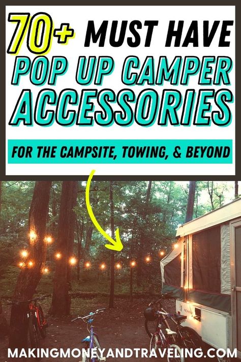 a photo of a pop up camper and bikes at a campsite with text that reads: 70 plus must have pop up camper accessories for the campsite, towing, and beyond Pop Up Camper Essentials List, Pop Up Camper Lighting Ideas, Organize Pop Up Camper, Tent Camper Hacks, Pop Up Camper Packing List, Pop Up Camper Set Up Ideas, Tent Trailer Decor, Pop Up Camper Necessities, Pop Up Camping Hacks