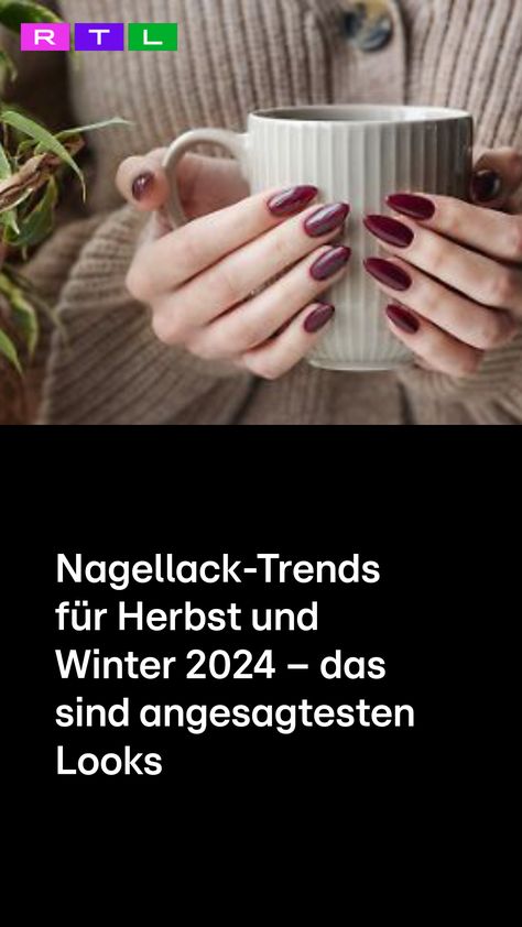 Zeitlose Klassiker und neue Trends: In diesem Herbst und Winter erstrahlen unsere Nägel in diesen Farben. Nagellack Trends, Winter 2024, Nails, Beauty