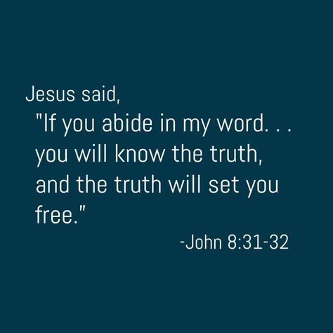 Jesus Said, Truth Will Set You Free, The Truth Shall Set You Free Quotes, Faith Based Questions, The Truth Will Set You Free Quotes, The Truth Will Set You Free, Faith Vs Doubt, Lies Vs Gods Truth, Don’t Dig Up In Doubt What You Planted In Faith