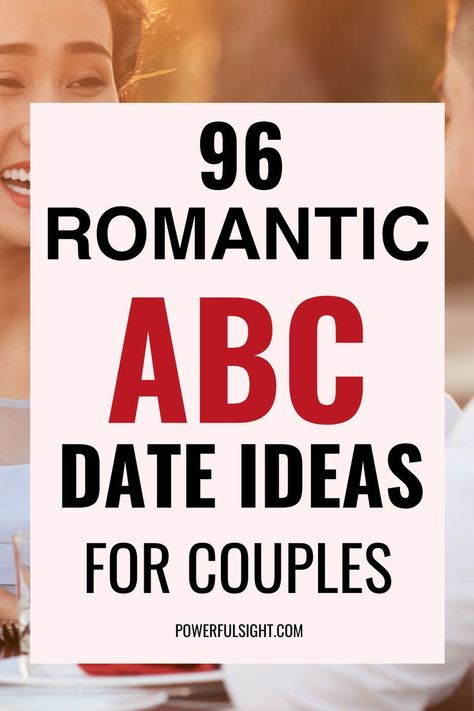 Alphabet Dating: 96 Unforgettable ABC Date Ideas Letter A Date Night, Dates That Start With A, A To Z Date Ideas, Abc Date Night Ideas, A-z Date Ideas, Alphabet Dates From A To Z, Abc Date Ideas, Alphabet Date Ideas, Abc Dates