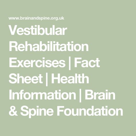 Vestibular Rehabilitation Exercises | Fact Sheet | Health Information | Brain & Spine Foundation Neck And Shoulder Muscles, Rehabilitation Exercises, Self Help Group, Neck Injury, Fitness Facts, Peer Support, Health Information, Fact Sheet, Support Group