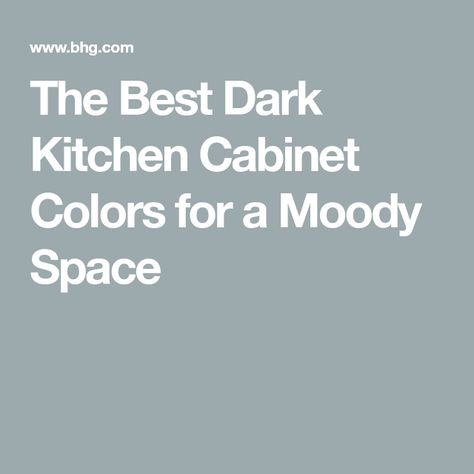 The Best Dark Kitchen Cabinet Colors for a Moody Space Dark Moody Kitchen Cabinets, Dark Kitchen Cabinet Colors, Dark Blue Kitchen Cabinets, Kitchen Cabinet Paint Colors, Kitchen Cabinet Paint, Moody Kitchen, Navy Kitchen, Bold Kitchen, Dark Paint Colors