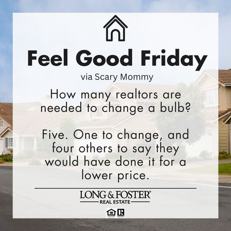 Real Estate Jokes, Funny Friday, Feel Good Friday, Real Estate Advertising, Real Estate Ads, Scary Mommy, Real Estate Humor, Creative Marketing, Friday Humor