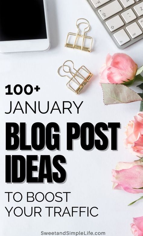 January Blog Post Ideas to Help You Grow Your Blog Traffic Business Blog Post Ideas, Winter Blog Post Ideas, January Post Ideas, January Blog Post Ideas, January Instagram Ideas, January Content Ideas, January Instagram Post Ideas, January Photos, Blog Ideas Topics