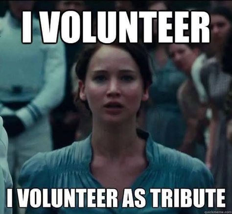 I volunteer as tribute! Volunteer As Tribute, I Volunteer, I Volunteer As Tribute, Pinterest Humor, Michelle Lewin, Workout Memes, Diet Vegetarian, Gym Memes, Girl Problems