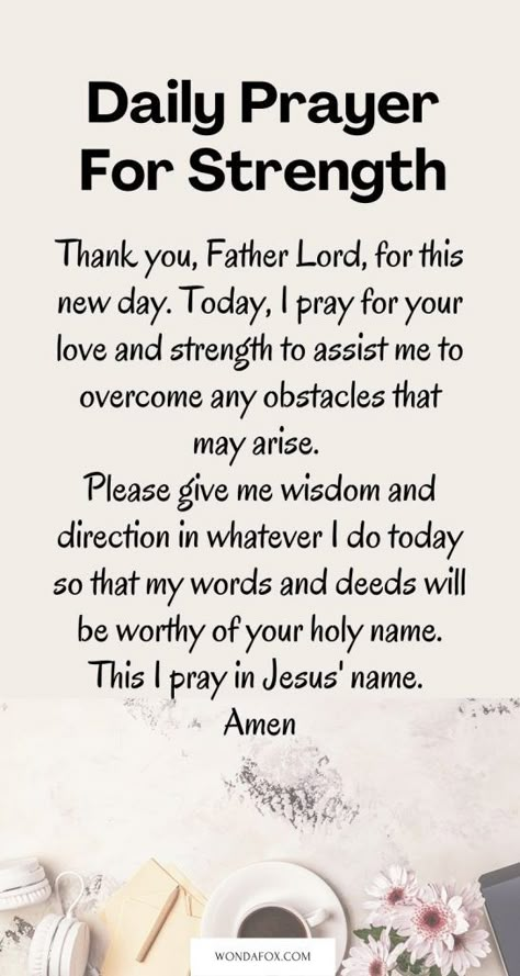 Everyday Prayers Strength, Prayers For Today Inspiration, Daily Prayers Mornings Scriptures, Daily Blessings Inspirational, Prayers For Guidance Strength Peace, Closing Prayer For Bible Study, Blessings Quotes Inspiration Prayer, Affirmation Prayers, Good Morning Prayers