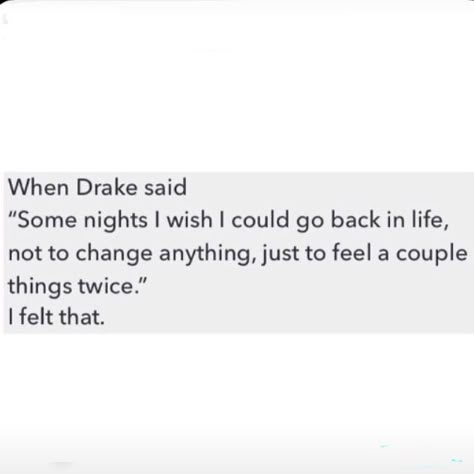 Drake Song Lyrics For Captions, Drake Music Quotes, Drake Quotes Real Talk, Drake Song Captions, Teenage Fever Drake, Drake Inspired Tattoos, Rap Song Quotes For Captions, Senior Quotes Song Lyrics, Drake Love Quotes