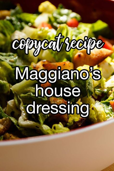 Maggianos House Salad Dressing, Maggianos House Salad, Copycat Restaurant Salad Dressing Recipes, Souper Salad Copycat Recipes, Provino's Salad Dressing, Maggianos Salad Dressing, Restaurant Style House Salad, Mista Salad Dressing, Maggiano's Copycat Recipes