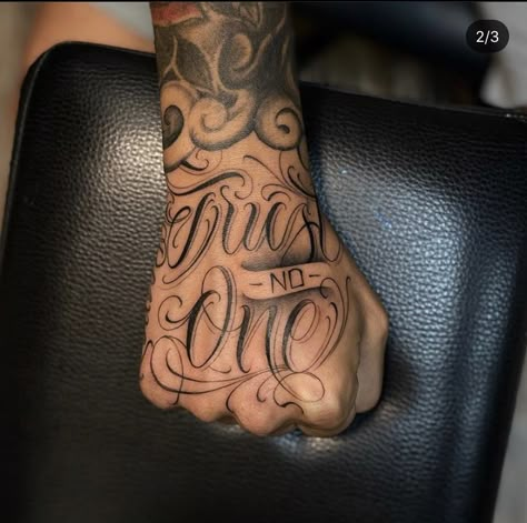 Ambition Hand Tattoo, Trust No One Tattoo On Hand, Trust No One Hand Tattoo, Trust God Tattoo, Fear No Evil Tattoo, Trust No One Tattoo, Lettering Chicano, Japanese Tattoo Words, Memorial Tattoo Ideas