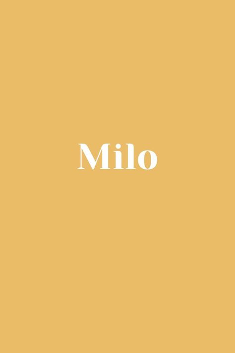 Milo - Baby Name - Names That Start With M Milo Name, M Names, Baby Name, Baby Names