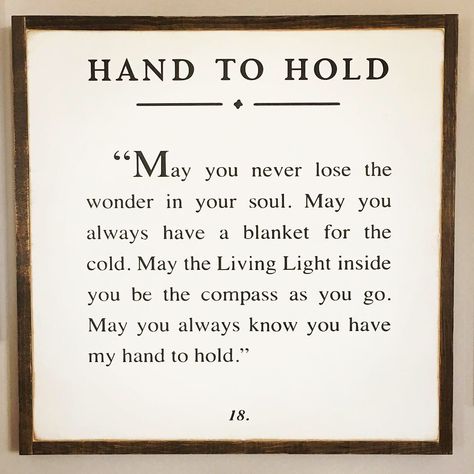 2x2 Hand to Hold Wood Sign from the JJ Heller Collection. "May you never lose the wonder in your soul. May you always have a blanket for the cold. May the Living Light inside you be the compass as you go. May you always know you have my hand to hold." From the lullaby album I Dream of You (Vol. II). Take My Hand Quotes, Hold My Hand Quotes, Family Thoughts, Lullaby Lyrics, Jj Heller, Grandson Quotes, Hand Quotes, Can I Get An Amen, Losing A Parent