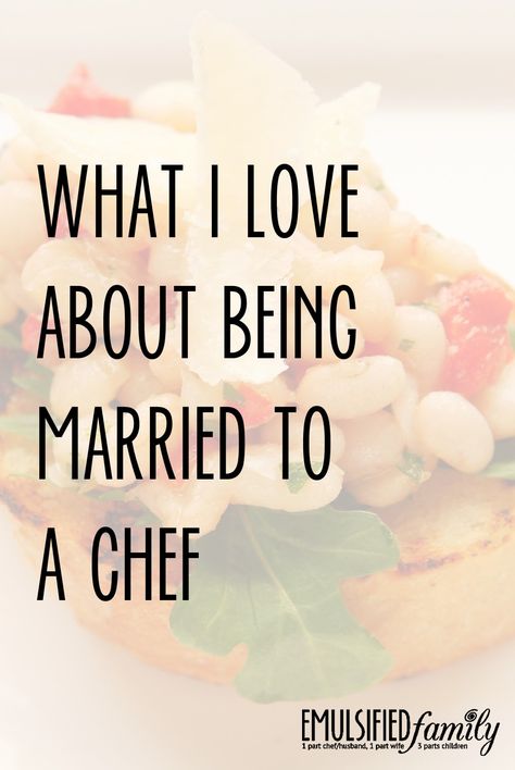 There are so many things I love about being married to a chef.  And no, it's not because he cooks for me every night. Let's Talk About Love, Cooking Quotes, Blessed Family, Wife Quotes, Husband Quotes, Philosophy Quotes, Inspirational Quotes About Love, A Chef, Chef Life