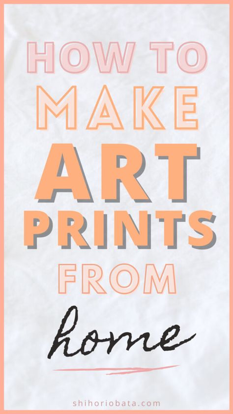 Making Art Prints, How To Print Art Prints, How To Make Art Prints, How To Frame Art Prints, Diy Art Prints, How To Make Prints Of Your Art, How To Print Posters, How To Make A Poster, How To Make Posters