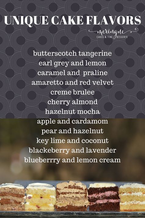 Unique Wedding Cake Flavor Ideas Unique Cake Flavors, Cake Flavor Ideas, Unique Wedding Cake, Birthday Cake Flavors, Wedding Cake Flavors, Cupcake Flavors, Cake Fillings, Cake Business, Unique Wedding Cakes