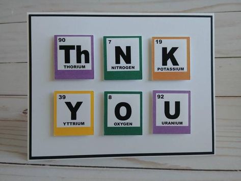 Check out this item in my Etsy shop https://www.etsy.com/ca/listing/687500931/periodic-symbol-thank-you-card Chemistry Love, Nerd Birthday, Periodic Element, Love Cards For Him, Card For Teacher, Anniversary Cards For Wife, Teachers Day Card, Card For Boyfriend, Thank You Card Design