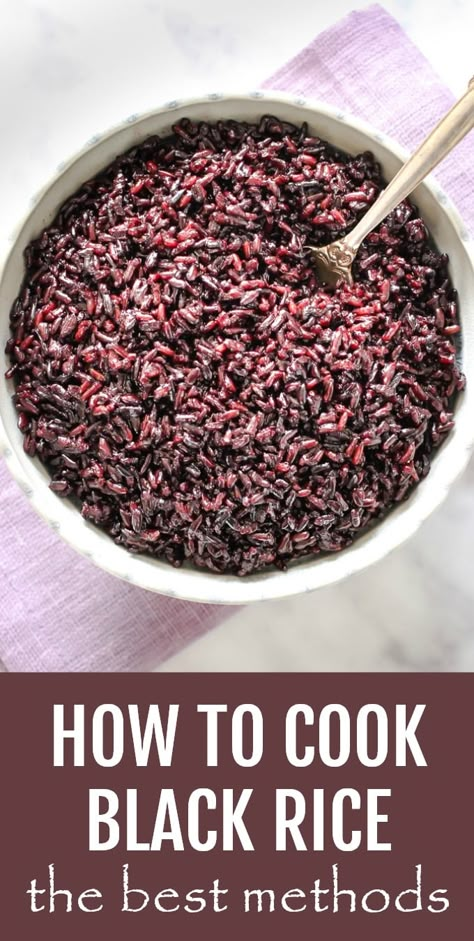 How To Cook Black Rice, Cooking Black Rice, Black Rice Recipe, Grains Recipes, Veggie Bowls, Forbidden Rice, Cooking Grains, Purple Rice, Prince Party