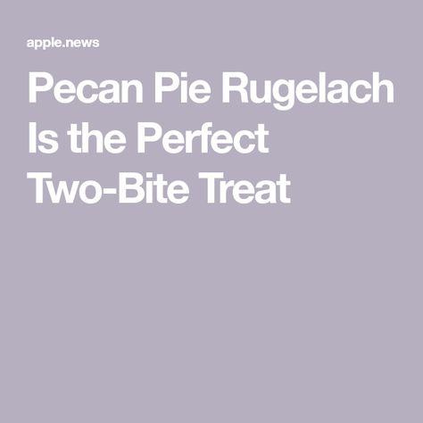 Pecan Pie Rugelach Is the Perfect Two-Bite Treat Cinnamon Pecan Rugelach, Classic Cookies, Pecan Pie, Apple News, Vegetarian Cheese, Cookie Bars, Sour Cream, Cookie Recipes, Pie