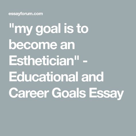 Esthetician Career, Becoming An Esthetician, Medical Esthetician, Esthetician School, Mission Statement, Career Path, Career Goals, New Career, Undergraduate