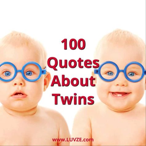 Are you looking for the best quotes about twins? Look no further. Here we have listed top 100 twin quotes, sayings, and messages. Quotes For Twins Sisters, Twins Sayings Quotes, Mom Of Twins Quotes Funny, Twin Best Friend Quotes, Twin Love Quotes, Quotes About Twins Sisters, Quotes For Twins, Twin Jokes, Twins Quotes Funny