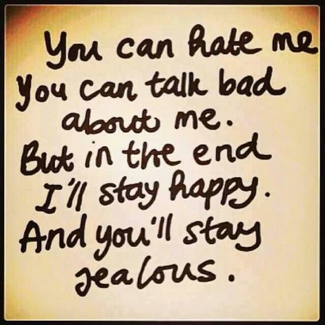 . Empower Quotes, Jealousy Quotes, Quotes About Haters, Jealous Of You, Truth Hurts, Stay Happy, People Quotes, Step Moms, Real Quotes