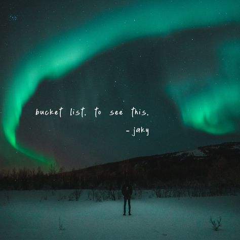 One day. #bucketlist #quotes #thisisjaky #life #live  https://thisisjaky.com Dont Look Back Quotes, Northern Lights Wallpaper, Lit Captions, Living Authentically, List Of Adjectives, Fresh Quotes, Astronomy Facts, Light Quotes, Strong Words