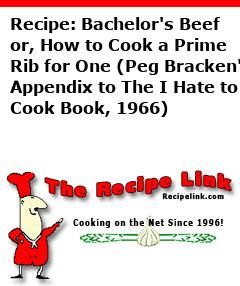 Recipe: Bachelor's Beef or, How to Cook a Prime Rib for One (Peg Bracken's Appendix to The I Hate to Cook Book, 1966) - Recipelink.com Cooking For One, Prime Rib, How To Cook, Recipe Box, Baking Pans, Baked Potato, Main Dishes, Food To Make, Christmas