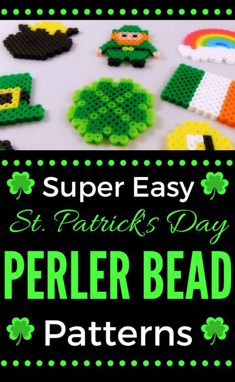 Easy St. Patrick's Day Perler Bead Patterns Easy Perler Bead Patterns, Irish Pride, 4 Leaf Clover, St Patrick's Day Crafts, Bead Embroidery Patterns, Melting Beads, Bead Weaving Patterns, Embroidery Patterns Free, Perler Beads Designs