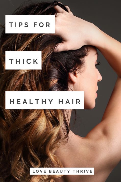 Tips For Thick Healthy Hair Thick Full Hair, Thick Healthy Hair, Lush Hair, Thicker Healthier Hair, Make Hair Thicker, Pump Up The Volume, Hair Repair Treatments, Hair Play, Hair Nutrition