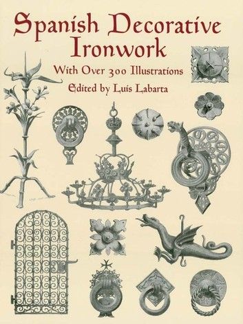 Buy Spanish Decorative Ironwork by  Luis Labarta and Read this Book on Kobo's Free Apps. Discover Kobo's Vast Collection of Ebooks and Audiobooks Today - Over 4 Million Titles! Spanish Revival Decor, True Religion Jeans Women, Colonial Furniture, Revival Architecture, Steel Paint, Spanish Style Home, Spanish Revival, Balcony Railing, Window Screens