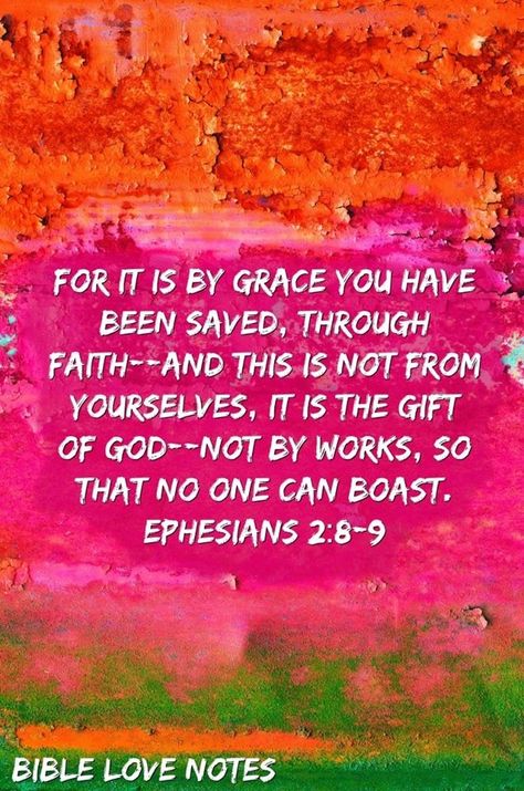 Ephesians 2 8, Ephesians 2 8 9, God's Plans, Ephesians 2, True Faith, Bible Passages, Bible Time, Bible Love, Scripture Reading