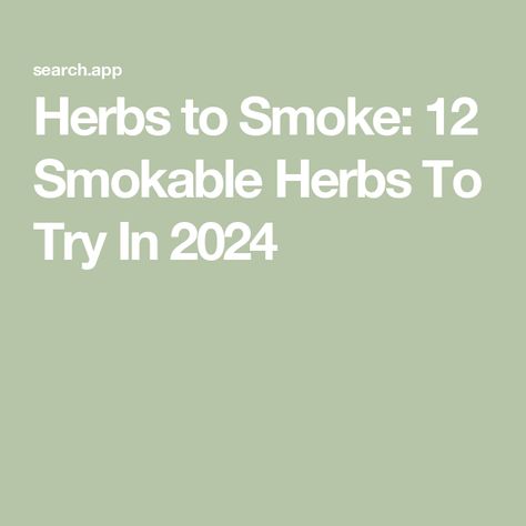 Herbs to Smoke: 12 Smokable Herbs To Try In 2024 What Herbs Can Be Smoked?, Smokeable Herbs And Flowers, Smokable Herb Blends, Smokeable Herbs, Smokable Herbs, Dream Herbs, Herbal Education, Body Chart, Healthy Herbs