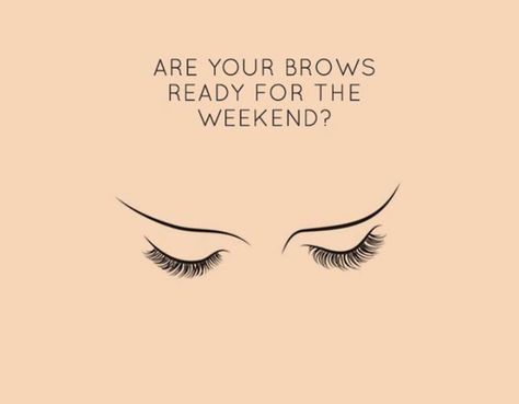 Brows Quote Beauty, Funny Brow Quotes, Friday Beauty Quotes, Microblading Quotes, Eyebrow Business, Brow Business, Eyebrow Quotes, Brow Quotes, Mircoblading Eyebrows