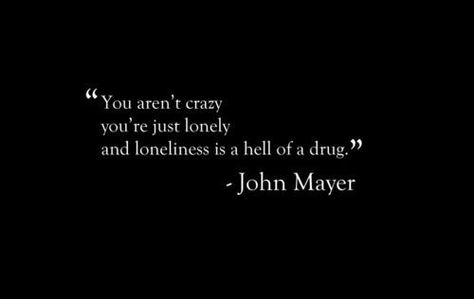 John Mayer Quotes, What I Like About You, Psychology Jokes, Prep Life, Favorite Lyrics, John Mayer, Stephen Hawking, Lyric Quotes, True Words