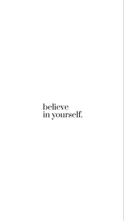 Believe Yourself Quotes, Believe In Yourself Quotes Motivation, Believe In Yourself Wallpaper, Quotes About Believing In Yourself, Believe In Me Quotes, Widget Quotes, Want Quotes, Believe In Yourself Quotes, How To Believe