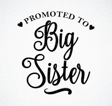 Free Big Sister Svg, Promoted To Big Sister Announcement, Customized Onesies, Baby Svg Free, Svg Images Free, Caw Art, Big Sister Svg, Big Sister Announcement, Sister Svg