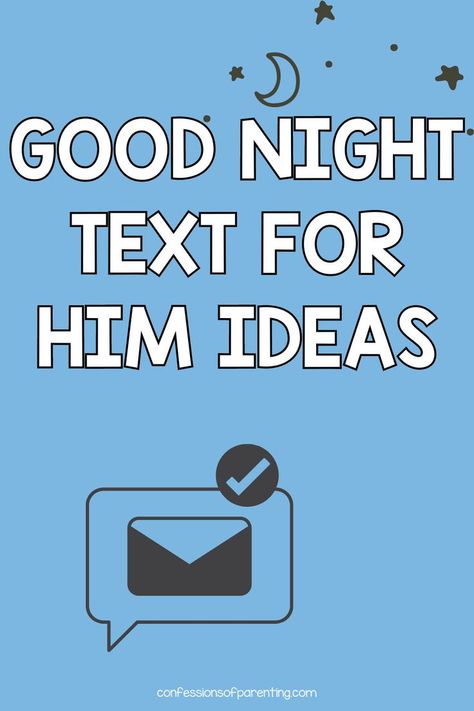 Cute Ways To Say Goodnight To Boyfriend, Good Night Notes For Him, Cute Way To Say Goodnight Over Text, Other Ways To Say Good Night, How To Say Goodnight To Your Crush, Cute Goodnight Messages For Him, Night Texts For Him, Different Ways To Say Goodnight, Cute Ways To Say Goodnight Over Text