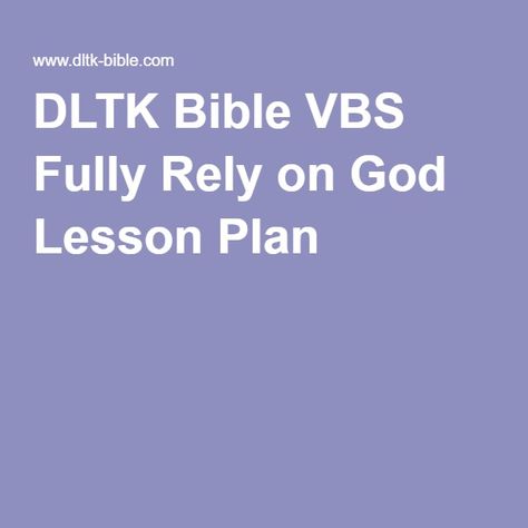 DLTK Bible VBS Fully Rely on God Lesson Plan Fully Rely On God Lesson, Fully Rely On God, Frogs For Kids, Toddler Sunday School, Rely On God, Kids Sunday School Lessons, Sabbath School, Sunday School Classroom, Vbs Ideas