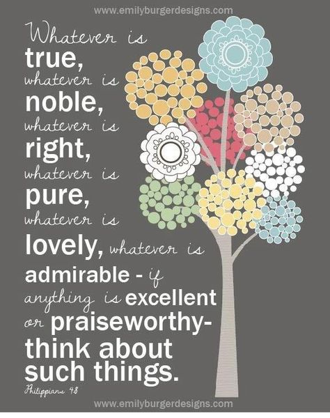 Philippians 4:8  King James Version (KJV)  8 Finally, brethren, whatsoever things are true, whatsoever things are honest, whatsoever things are just, whatsoever things are pure, whatsoever things are lovely, whatsoever things are of good report; if there be any virtue, and if there be any praise, think on these things. Whatever Is True, Thy Word, Ayat Alkitab, Awesome Quotes, Favorite Bible Verses, Scripture Art, Scripture Quotes, Christian Inspiration, Scripture Verses