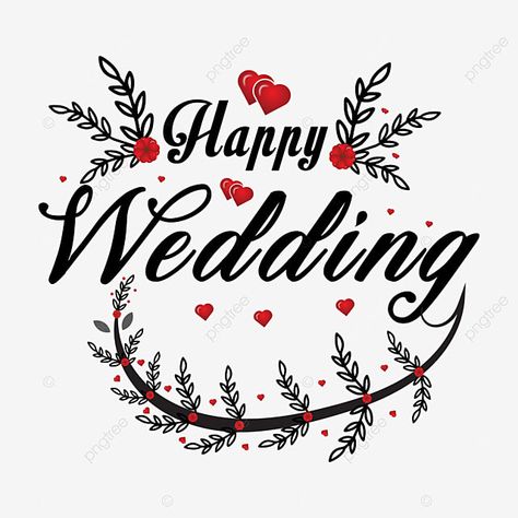 Happy Marriage Life Png, Topper Happy Wedding, Happy Marriage Life Wishes, Wedding Flower Frame, Heartbeat Tattoo With Name, Happy Wedding Card, Wedding Lettering, Asian Font, Wedding Wishes Quotes